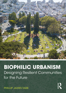 Tabb |  Biophilic Urbanism | Buch |  Sack Fachmedien