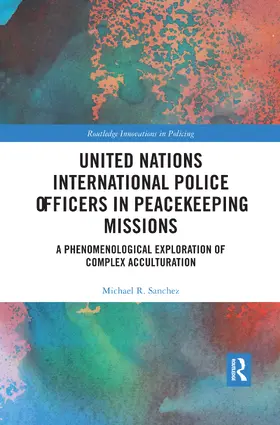Sanchez |  United Nations International Police Officers in Peacekeeping Missions | Buch |  Sack Fachmedien