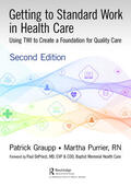 Graupp / Purrier |  Getting to Standard Work in Health Care | Buch |  Sack Fachmedien