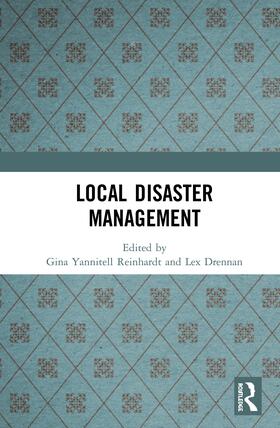 Yannitell Reinhardt / Drennan | Local Disaster Management | Buch | 978-0-367-47666-3 | sack.de