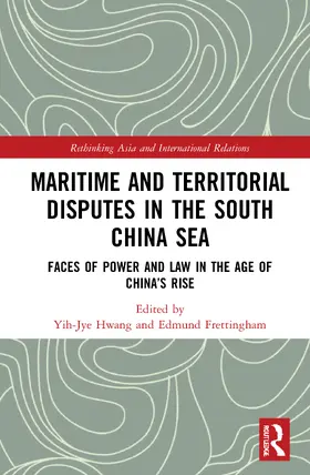 Hwang / Frettingham |  Maritime and Territorial Disputes in the South China Sea | Buch |  Sack Fachmedien