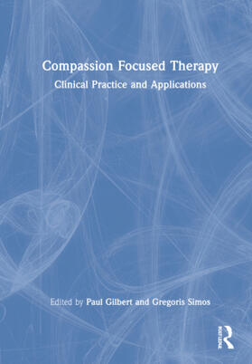 Gilbert / Simos |  Compassion Focused Therapy | Buch |  Sack Fachmedien