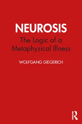 Giegerich |  Neurosis | Buch |  Sack Fachmedien