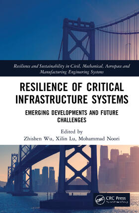 Wu / Lu / Noori |  Resilience of Critical Infrastructure Systems | Buch |  Sack Fachmedien