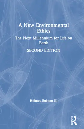 Rolston III |  A New Environmental Ethics | Buch |  Sack Fachmedien