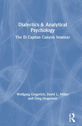 Giegerich / Miller / Mogenson |  Dialectics & Analytical Psychology | Buch |  Sack Fachmedien