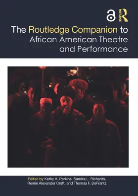 Perkins / Richards / Craft |  The Routledge Companion to African American Theatre and Performance | Buch |  Sack Fachmedien