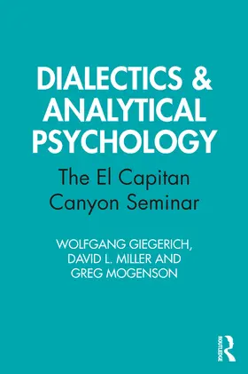Giegerich / Miller / Mogenson |  Dialectics & Analytical Psychology | Buch |  Sack Fachmedien
