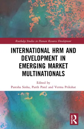 Sinha / Patel / Prikshat |  International HRM and Development in Emerging Market Multinationals | Buch |  Sack Fachmedien