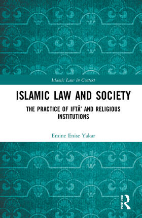 Yakar | Islamic Law and Society | Buch | 978-0-367-48017-2 | sack.de