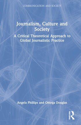 Douglas / Phillips | Journalism, Culture and Society | Buch | 978-0-367-48024-0 | sack.de