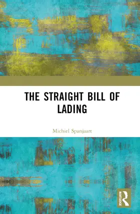 Spanjaart | The Straight Bill of Lading | Buch | 978-0-367-48043-1 | www.sack.de
