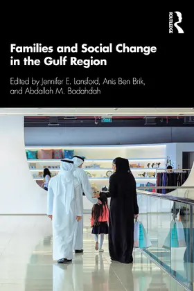 Lansford / Ben Brik / Badahdah |  Families and Social Change in the Gulf Region | Buch |  Sack Fachmedien