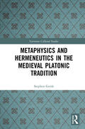 Gersh |  Metaphysics and Hermeneutics in the Medieval Platonic Tradition | Buch |  Sack Fachmedien