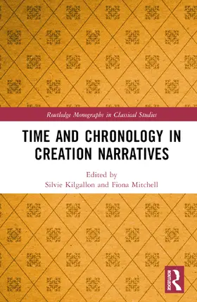 Kilgallon / Mitchell |  Time and Chronology in Creation Narratives | Buch |  Sack Fachmedien