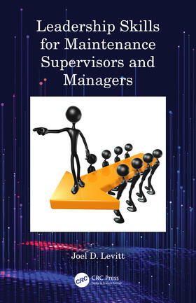 Levitt | Leadership Skills for Maintenance Supervisors and Managers | Buch | 978-0-367-48175-9 | sack.de