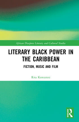 Keresztesi | Literary Black Power in the Caribbean | Buch | 978-0-367-48201-5 | sack.de