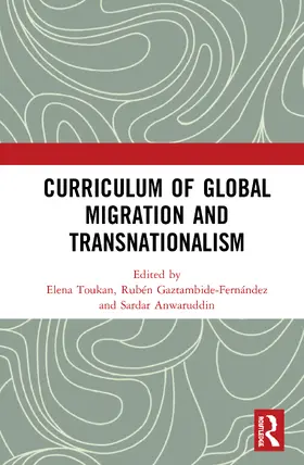 Toukan / Gaztambide-Fernández / Anwaruddin |  Curriculum of Global Migration and Transnationalism | Buch |  Sack Fachmedien