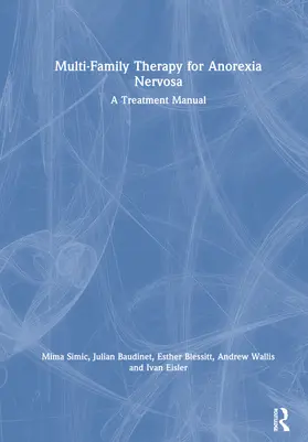 Simic / Baudinet / Blessitt |  Multi-Family Therapy for Anorexia Nervosa | Buch |  Sack Fachmedien