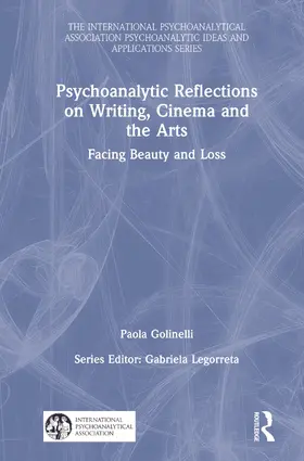 Golinelli |  Psychoanalytic Reflections on Writing, Cinema and the Arts | Buch |  Sack Fachmedien