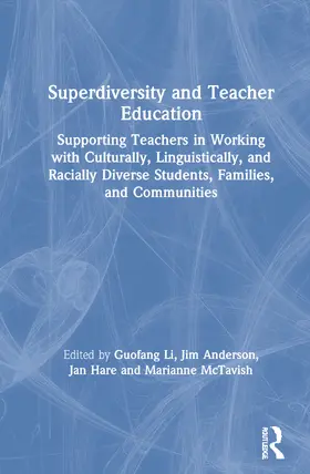 Li / Hare / Anderson |  Superdiversity and Teacher Education | Buch |  Sack Fachmedien