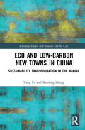 Fu / Zhang |  Eco and Low-Carbon New Towns in China | Buch |  Sack Fachmedien