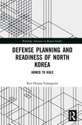 Hinata-Yamaguchi |  Defense Planning and Readiness of North Korea | Buch |  Sack Fachmedien
