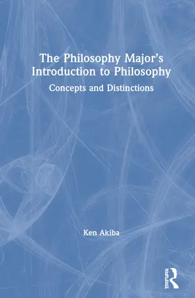 Akiba |  The Philosophy Major's Introduction to Philosophy | Buch |  Sack Fachmedien