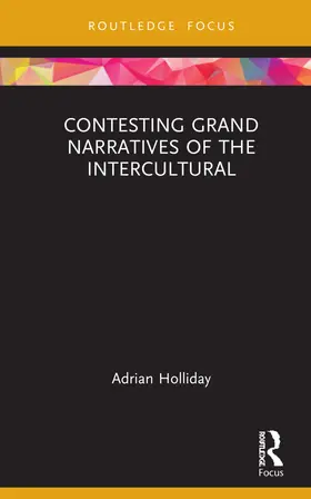 Holliday |  Contesting Grand Narratives of the Intercultural | Buch |  Sack Fachmedien