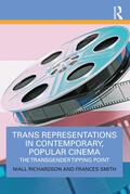 Smith / Richardson |  Trans Representations in Contemporary, Popular Cinema | Buch |  Sack Fachmedien
