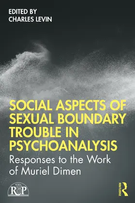 Levin |  Social Aspects Of Sexual Boundary Trouble In Psychoanalysis | Buch |  Sack Fachmedien
