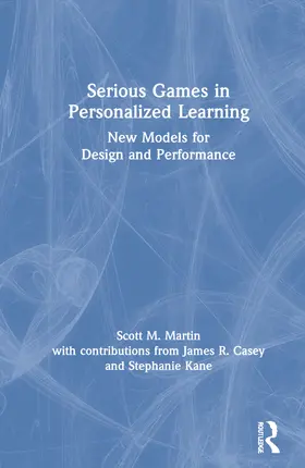 Martin / Casey / Kane |  Serious Games in Personalized Learning | Buch |  Sack Fachmedien