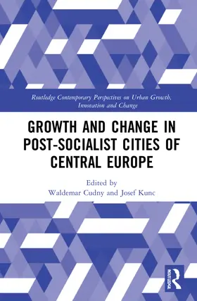 Cudny / Kunc |  Growth and Change in Post-socialist Cities of Central Europe | Buch |  Sack Fachmedien