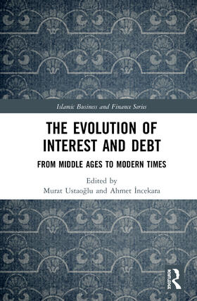 Ustaoglu / Incekara |  The Evolution of Interest and Debt | Buch |  Sack Fachmedien