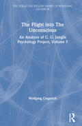 Giegerich |  The Flight Into the Unconscious: An Analysis of C. G. Jung&#700;s Psychology Project, Volume 5 | Buch |  Sack Fachmedien