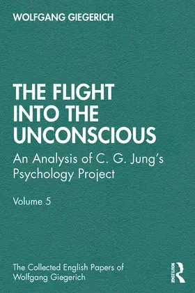 Giegerich | The Flight into The Unconscious | Buch | 978-0-367-48520-7 | sack.de