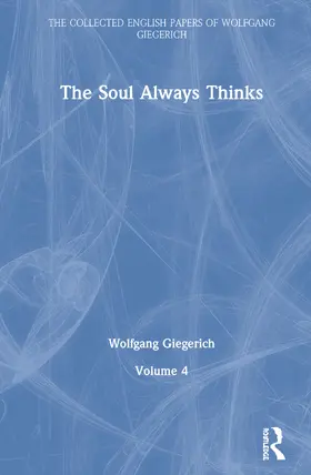 Giegerich |  The Soul Always Thinks | Buch |  Sack Fachmedien