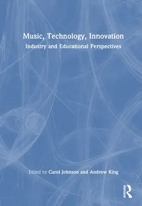 Johnson / King |  Music, Technology, Innovation | Buch |  Sack Fachmedien