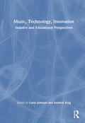 King / Johnson |  Music, Technology, Innovation | Buch |  Sack Fachmedien
