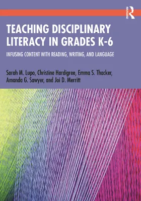 Hardigree / Lupo / Thacker |  Teaching Disciplinary Literacy in Grades K-6 | Buch |  Sack Fachmedien