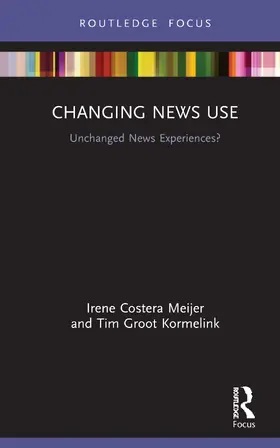 Meijer / Groot Kormelink |  Changing News Use | Buch |  Sack Fachmedien