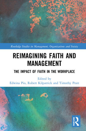 Pio / Kilpatrick / Pratt | Reimagining Faith and Management | Buch | 978-0-367-48580-1 | sack.de