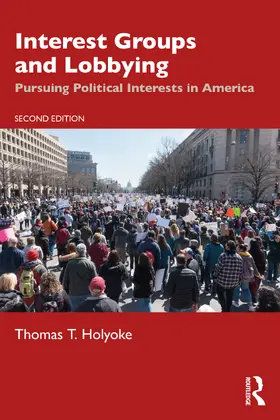 Holyoke |  Interest Groups and Lobbying | Buch |  Sack Fachmedien