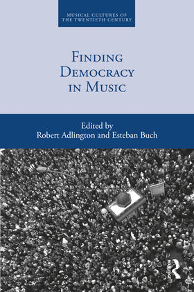 Adlington / Buch |  Finding Democracy in Music | Buch |  Sack Fachmedien