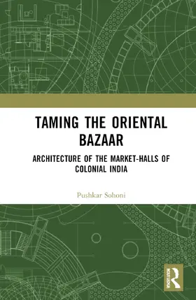 Sohoni | Taming the Oriental Bazaar | Buch | 978-0-367-48711-9 | www.sack.de