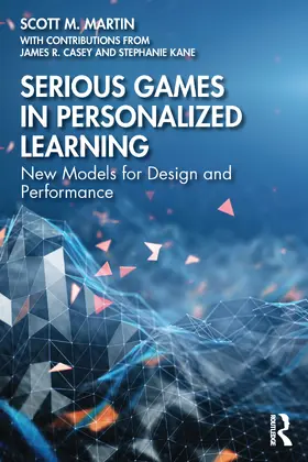 Martin / Casey / Kane |  Serious Games in Personalized Learning | Buch |  Sack Fachmedien