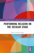 Aronson-Lehavi |  Performing Religion on the Secular Stage | Buch |  Sack Fachmedien