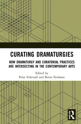 Eckersall / Ferdman |  Curating Dramaturgies | Buch |  Sack Fachmedien
