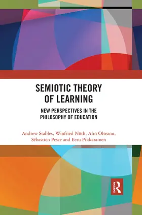 Stables / Nöth / Olteanu |  Semiotic Theory of Learning | Buch |  Sack Fachmedien