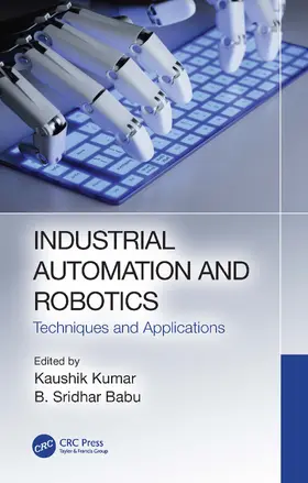 Kumar / Babu |  Industrial Automation and Robotics | Buch |  Sack Fachmedien